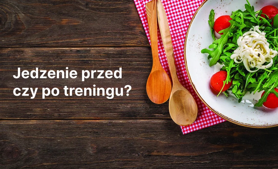 Czy można jeść od razu po treningu? Oto, co musisz wiedzieć
